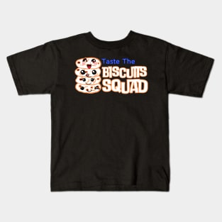 Taste the biscuits Squad Kids T-Shirt